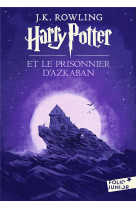 Harry potter - iii - harry potter et le prisonnier d-azkaban - edition 2017