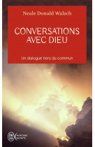 Conversations avec dieu - vol01 - un dialogue hors du commun