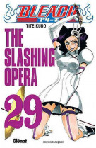 Bleach - tome 29 - the slashing opera