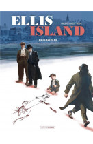 Ellis island - t02 - ellis island - vol. 02/2 - le reve americain