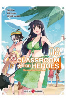 Classroom for heroes - t08 - classroom for heroes - vol. 08