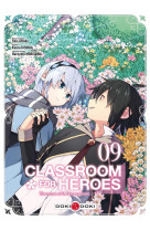 Classroom for heroes - t09 - classroom for heroes - vol. 09