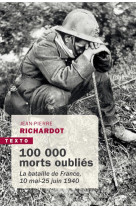 100 000 morts oublies - la bataille de france, 10 mai - 25 juin 1940