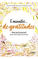 Petit livre - 5 minutes de gratitude - mon petit journal pour être plus heureux