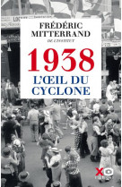1938, l'oeil du cyclone
