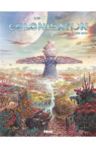 Colonisation - tome 03 - l-arbre matrice
