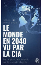 Le monde en 2040 vu par la cia - le rapport tant attendu sur le monde d-apres