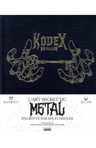 Kodex metallum - l'art secret du metal decrypte par ses symboles