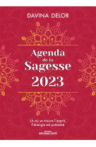 Agenda de la sagesse 2023 - la ou se trouve l-esprit, l-energie est presente