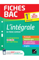 Fiches bac l-integrale du tronc commun 1re generale bac 2023 - toutes les matieres (francais, histoi