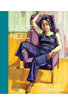 Alice neel - un regard engag? catalogue de l-exposition