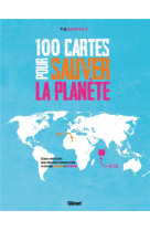 100 cartes pour sauver la planete