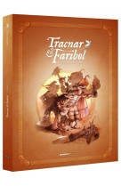 Tracnar et faribol - ecrin tomes 1 et 2 + ex-libris