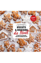 Biscuits et douceurs de noel - 50 recettes sublimes pour vos gouters de fete