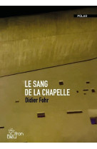 Le sang de la chapelle