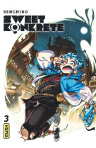 Sweet konkrete - tome 3