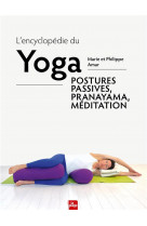 L-encyclopedie du yoga - postures passives, pranayama, meditation