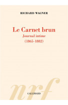 Le carnet brun - journal intime (1865 -1882)