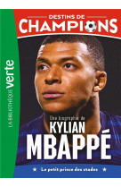 Destins de champions - t01 - destins de champions 01 - une biographie de kylian mbappe