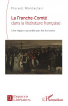 La franche-comte dans la litterature francaise
