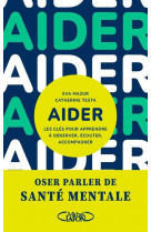 Aider - les cles pour apprendre a observer, ecouter, accompagner