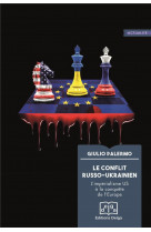 Le conflit russo-ukrainien - l-imperialisme us a la conquete de l-europe