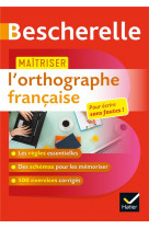 Maitriser l-orthographe francaise (etudiants, adultes) - regles et exercices corriges