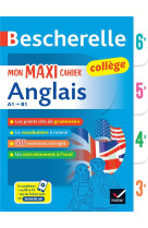 Bescherelle college - mon maxi cahier d-anglais (6e, 5e, 4e, 3e) - regles et exercices corriges (gra