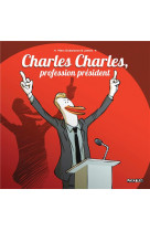 Charles charles profession president - one shot - charles charles, profession president ned