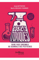 Secrets toxiques - faire face ensemble au scandale des pesticides