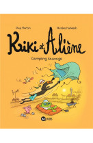 Kiki et aliene, tome 08 - camping sauvage