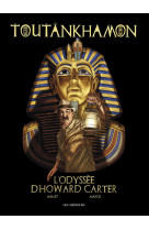 Toutankhamon l-odyssee d-howard carter