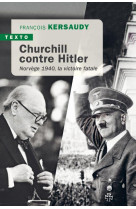 Churchill contre hitler - norvege 1940, la victoire fatale