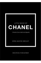 Little book of chanel (version francaise) - l'histoire d'une créatrice de légende