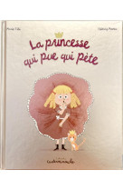 Casterminouche - la princesse qui pue qui pete - grand format edition collector