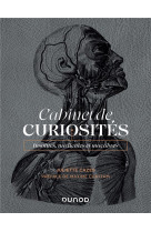 Cabinet de curiosites - insolites, medicales et macabres