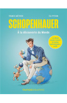 Schopenhauer - a la decouverte du monde