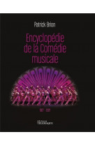 L-encyclopedie de la comedie musicale 1927-2021