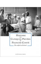 Histoire des clinique privées de franche-comté