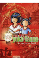 Yoko tsuno - l-integrale - tome 5 - sous le ciel de chine