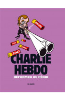 Charlie hebdo - reformer ou perir