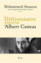 Dictionnaire amoureux d-albert camus