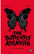 The butterfly assassin, t1 : the butterfly assassin