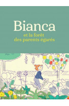 Bianca et la foret des parents egares