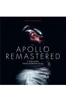 Apollo remastered - l-odyssee photographique