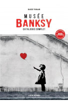 Musee banksy - catalogue complet