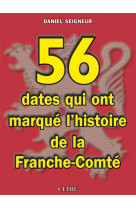 56 dates qui ont marque l'histoire de la franche-comte