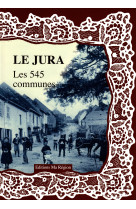 Le jura - les 545 communes