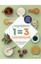 1 ingredient = 3 cosmetiques - vous allez adorer le naturel !