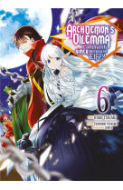 Archdemon-s dilemma - tome 6